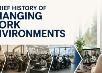 A Brief History of Changing Work Environments