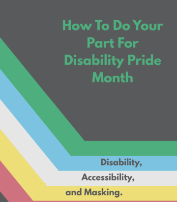 How To Do Your Part For Disability Pride Month
